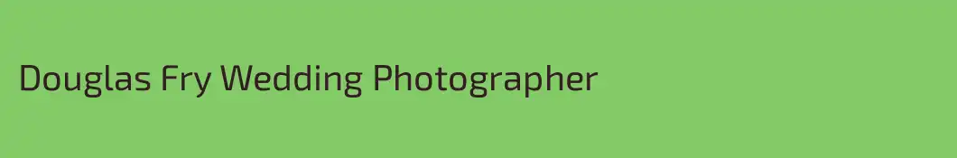 Douglas Fry Wedding Photographer